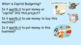  Capital Budgeting in 10 min., Capital Budgeting Techniques Decisions NPV Net Present Value