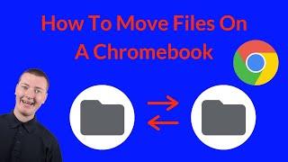 How To Move Files On A Chromebook