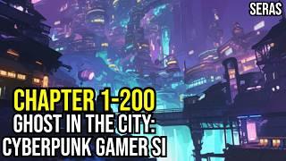 [NEW]Ghost in the City: Cyberpunk Gamer SI Ch 1-200 (Reincarnation, Sci-fi,Cyberpunk Dystopia)