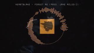 Heartblake - Forget Me (prod. Jake Melodic)