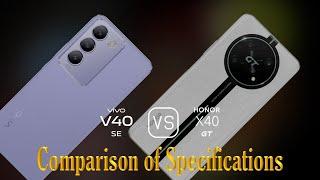 vivo V40 SE vs. Honor X40 GT Racing: A Comparison of Specifications