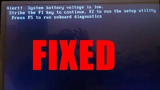 System battery voltage is low strike f1 key to continue [FIXED]