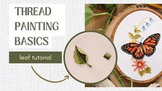 Thread Painting Embroidery For Beginners [Leaf Tutorial]