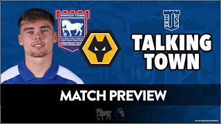 Town take on Wolves in Must win showdown...? -Wolves v Ipswich Town Match Preview #itfc