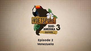 Voetspore Suid-Amerika: Noreste - Episode 2