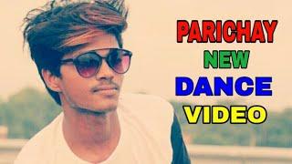 #PARICHAY #AMITBHADANA |Amit_Bhadana Parichay  farst Video song |ROCK VISHAL VISHWAKARMA DANCE VIDEO