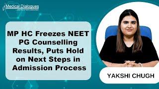 MP HC Puts Hold on NEET PG Counselling Results, Issues Stay on Further Process