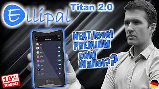 Ellipal Titan 2.0 - PREMIUM - Hardware Wallet! |  Review & Vergleich zum Titan1.0 - DEUTSCH/German