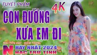 Con Đường Xưa Em Đi, Dấu Chân Kỷ Niệm Nhạc Trữ Tình Hay Nhất 2024 - Lk Bolero Nhạc Vàng Xưa Bất Hủ