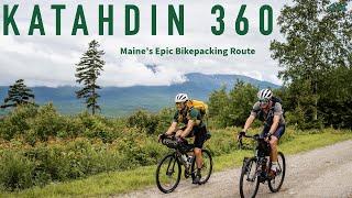 Katahdin 360 - Bikepacking Maine's Best Gravel Route