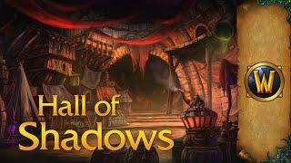 The Hall of Shadows - Music & Ambience - World of Warcraft