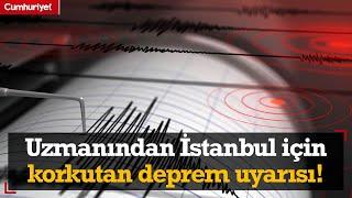 Uzmanından İstanbul için korkutan deprem uyarısı! Büyüklük verdi...