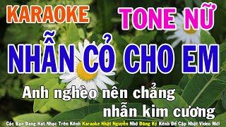 Nhẫn Cỏ Cho Em Karaoke Tone Nữ Nhạc Sống - Phối Mới Dễ Hát - Nhật Nguyễn