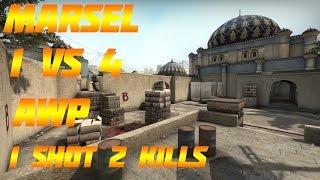 CS:GO MaRSeL 1 vs 4 AWP 1 Shot 2 Kills