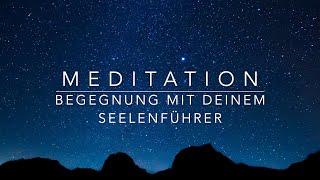 Meditation - Begegnung mit Deinem Seelenführer