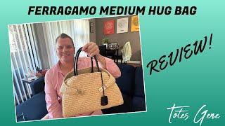 FERRAGAMO MEDIUM HUG BAG | REVIEW