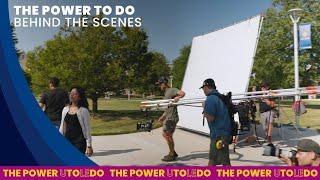 The Power To Do - Behind the Scenes | The University of Toledo