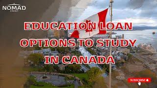 Top Education Loan Options to Study in Canada | Study Abroad Made Easy!  | Nomad Credit