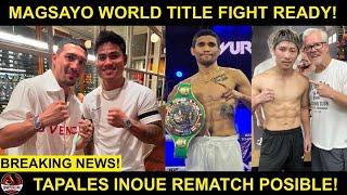 Magsayo HANDA na mag World Champion ulit! | Tapales vs Inoue REMATCH Baka MANGYARI na!