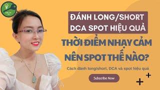 Cách lướt future ngắn - Kinh nghiệm đánh long/short, DCA, spot hiệu quả