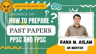 How to Prepare Past Paper, PPSC, FPSC CSS PMS, PMS-GK, KPPSC BPSC SPSC and other Exams