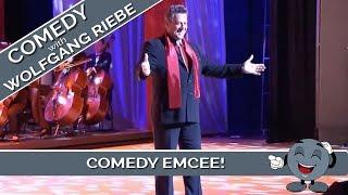 Comedy Emcee:  Wolfgang Riebe