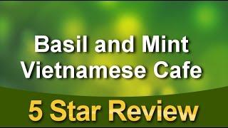 Basil and Mint Vietnamese Cafe Camarillo Wonderful 5 Star Review by Livi E.