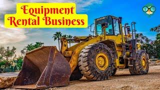 How to Start an Equipment Rental Business? How to Start a Heavy Equipment Rental Business?