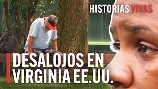 ¿Cómo funcionan los desalojos en Virginia, EE.UU.? | Historias Vivas | Documental HD