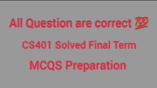 cs401 Final Term Solved Mcqs Preparation | CS401 Final Term Quiz | #cs401 #final #hamidinformatics