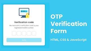 Create OTP Verification Form using HTML, CSS & JavaScript