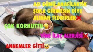 AŞI GÜNÜ,ANAFİLAKTİK ŞOKA GİRMESİN DİYE ALINAN TEDBİRLERANNEMLER GİTTİYİNE İLAÇ ALERJİSİ,KORKUTTU