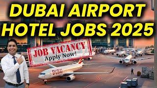 Dubai Airport Jobs 2025 | Apply For Airport Jobs in Dubai