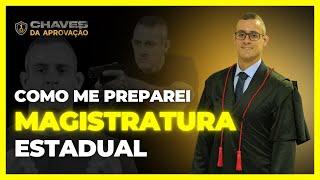 COMO ME PREPAREI PARA A MAGISTRATURA ESTADUAL - JOÃO CHAVES - DICAS DE ESTUDO