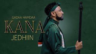 Gadaa Hamda-Kana Jedhiin-New Ethiopian Oromo music 2022(Official vIdeo)