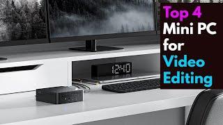 Top 4 Best Mini PCs for Video Editing in 2023