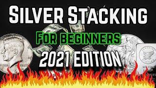 2021 SILVER STACKING GUIDE FOR BEGINNERS