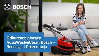 Odkurzacz piorący AquaWash&Clean Bosch | Recenzja i Prezentacja | Bosch Home Polska