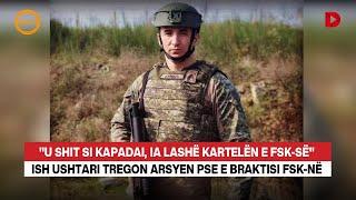 "U shit si kapadai, ia lashë kartelën e FSK-së", ish ushtari tregon arsyen pse e braktisi FSK-në