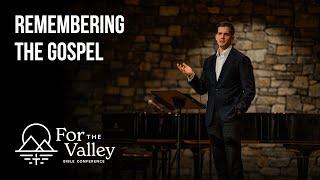 Session 6.5 - Remembering the Gospel • Jonny Ardavanis