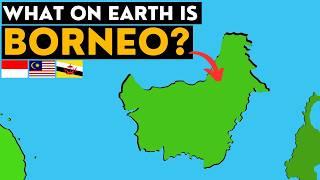 What On Earth Is Borneo?