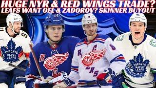 NHL Trade Rumours - Huge NYR & Wings Trade? Jets, Oilers + Leafs Want Zadorov & OEL? Skinner Buyout