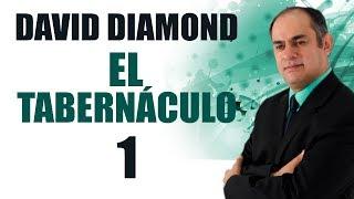 DAVID DIAMOND - EL TABERNÁCULO Parte 1 #daviddiamond #daviddiamond2019