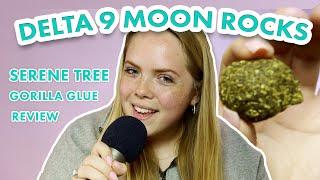 My very honest review of Delta 9 Moon Rocks from Serene Tree | Gorilla Glue Strain