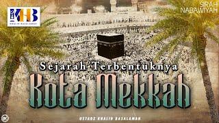 Sirah Nabawiyah Episode Two - History of Makkah Establishment