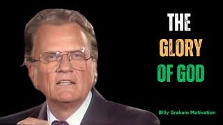 Billy Graham Sermon |Living to Reflect the Glory of God | Billy Graham best Motivational speech