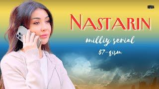 Nastarin 57-qism (milliy serial) | Настарин 57-қисм (миллий сериал)