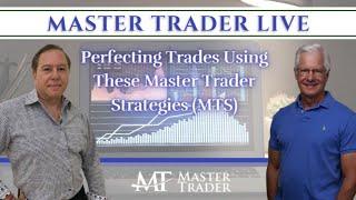 Perfecting Trades Using These Master Trader Strategies (MTS)