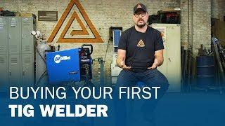 Buying Your First TIG Welder