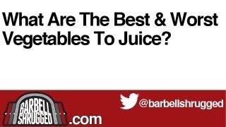 What Are The Best And Worst Vegetables To Juice? - The Daily BS 131